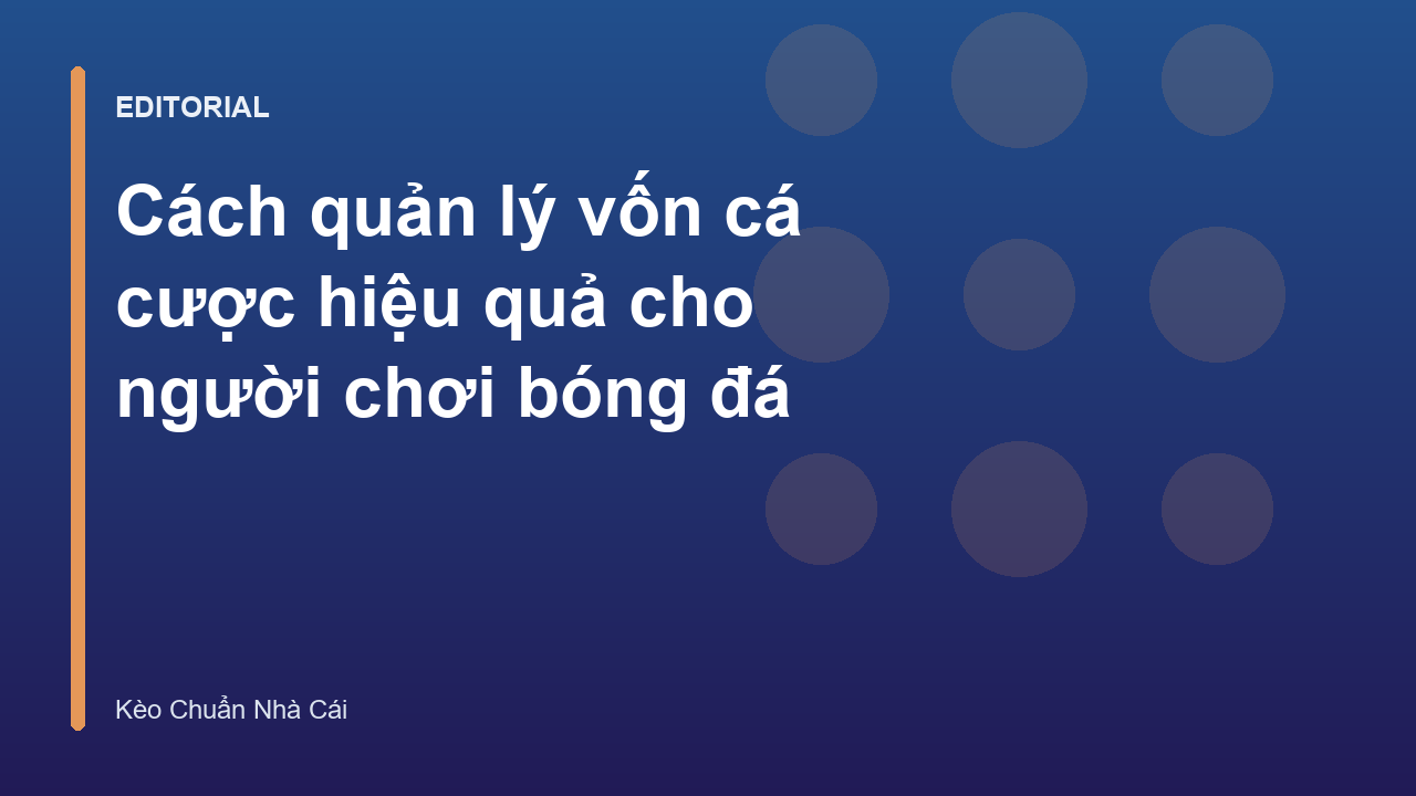 Quản lý vốn cá cược bóng đá hiệu quả