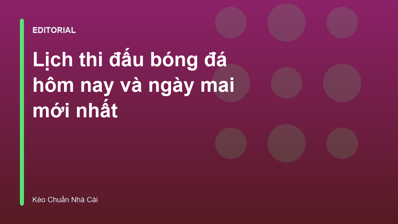 Lịch thi đấu bóng đá hôm nay